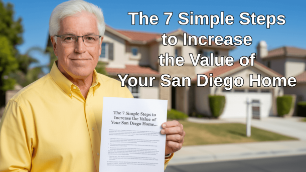 The 7 Simple Steps to Increate the Value of Your San Diego Home
